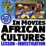 African Cultures Lesson + Movie Investigation Activity | Geography of Africa