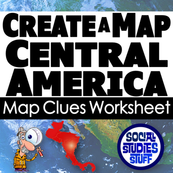 Worksheet titled 'Create a Map Central America' with a map of Central America and a cartoon character holding a globe.