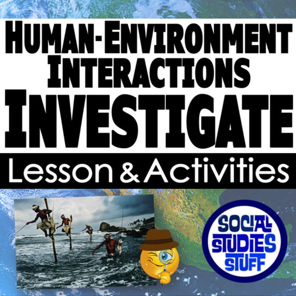 Title card for 'Human-Environment Interactions' lesson and activities with images of people on stilts and a map.