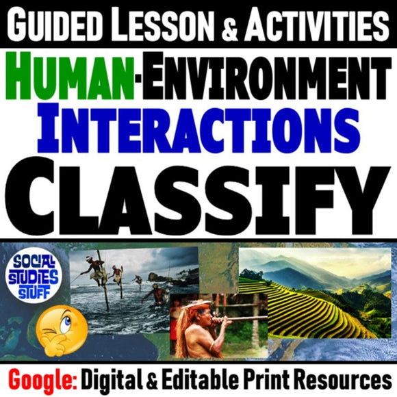 Classify Human Environment Interactions Lesson - Google Digital Resources