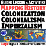 Colonization & Imperialism World History Lesson & Map Activities - Google Digital Resources