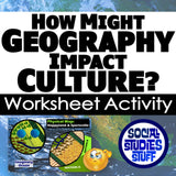 Worksheet activity titled 'How Might Geography Impact Culture?' with maps and a cartoon character on a blue and white background.