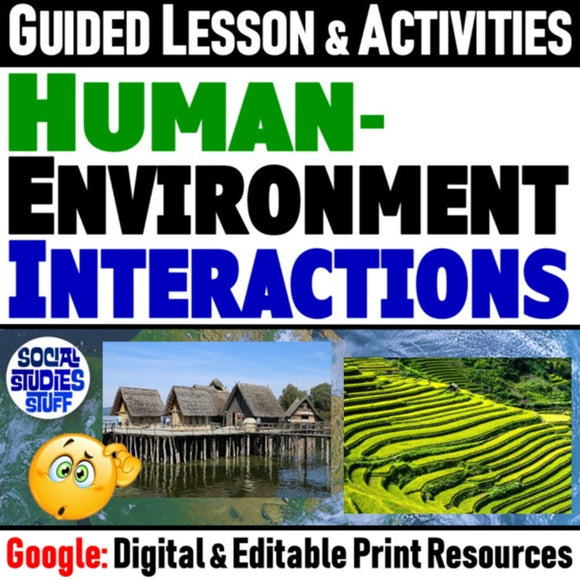 Human Environment Interactions Lesson & Activities - Google Digital Resources