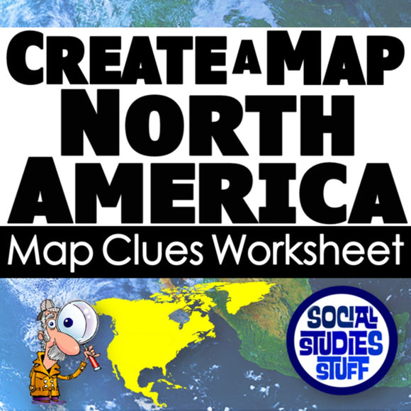 Worksheet titled 'Create a Map of North America' with a cartoon character and map illustration.