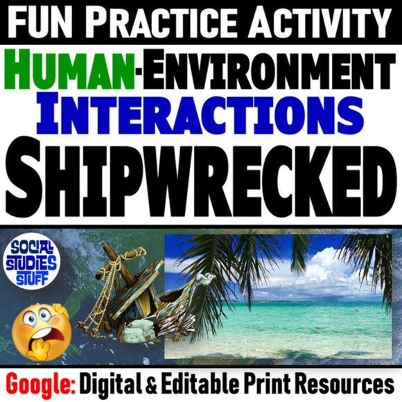 Shipwreck! Human Environment Interactions Geography Activity - Google Digital Resources