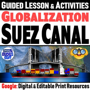 The Suez Canal Transportation Lesson & Globalization Activities - Google Digital Resources