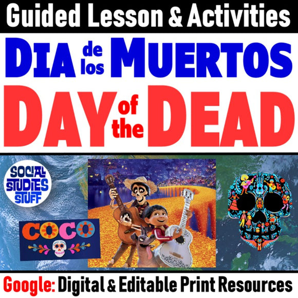 Dia de los Muertos Holiday Day of the Dead 5-E Lesson and Digital Google Activity Disney Pixar's Coco Social Studies Stuff Holidays