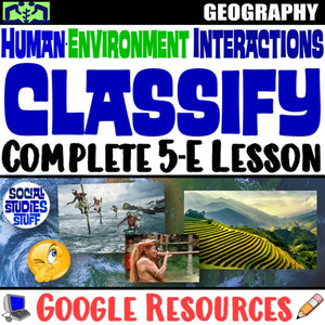 Digital Classify Human Environment Interactions Social Studies Stuff Google 5 Themes Lesson Resources