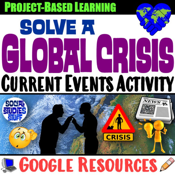 Solve a Real World Conflict Current Events Activity | In the News PBL | Google