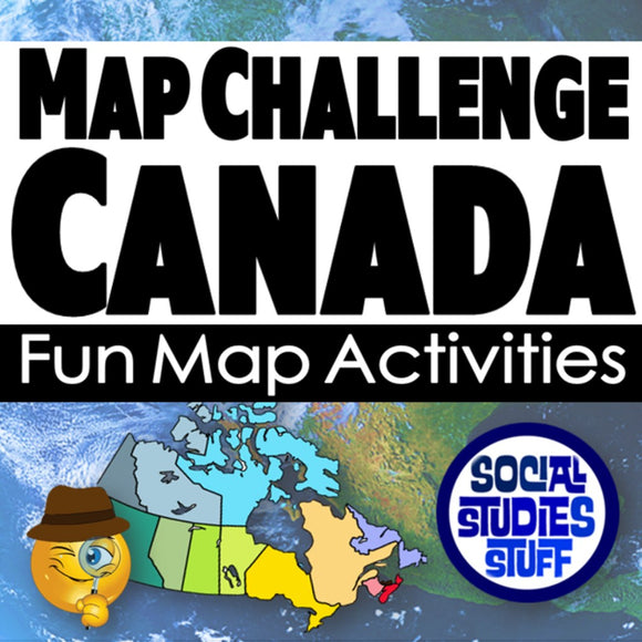 Canada Map Activities - Geography of Canada Challenge - Digital Resources